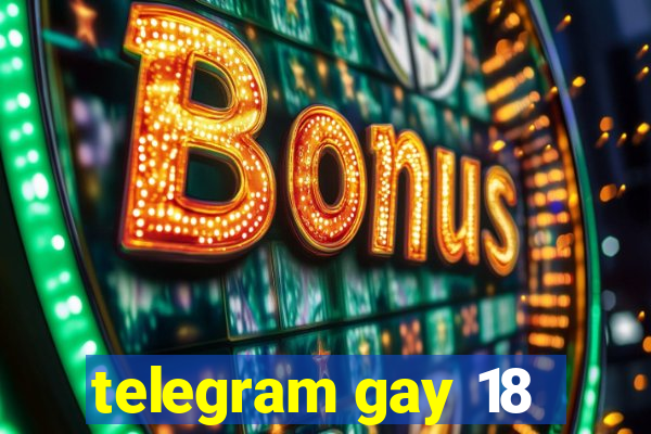 telegram gay 18